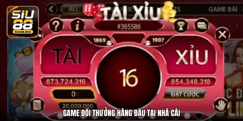 Game đổi thưởng hàng đầu tại nhà cái