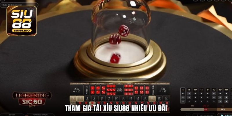 Tham gia Tài Xỉu Siu88 nhiều ưu đãi