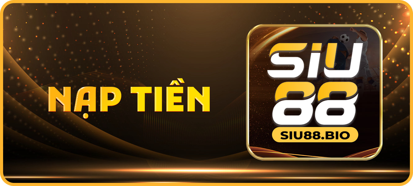 Hướng dẫn nạp tiền siu88.bio