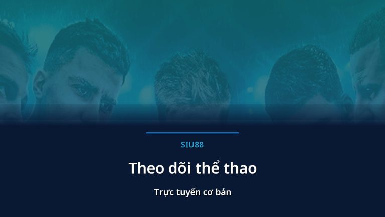Ảnh đại diện bài Theo dõi thể thao trực tuyến